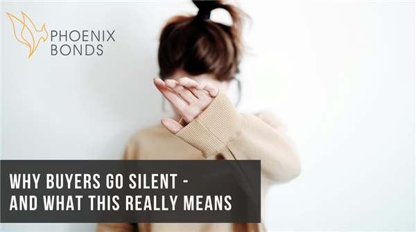 Why Buyers Go Silent – And What That Really Means